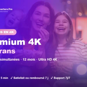 Abonnement IPTV Smarters Pro Premium 4K multi-écrans 5 écrans : 5 lectures simultanées en Ultra HD 4K