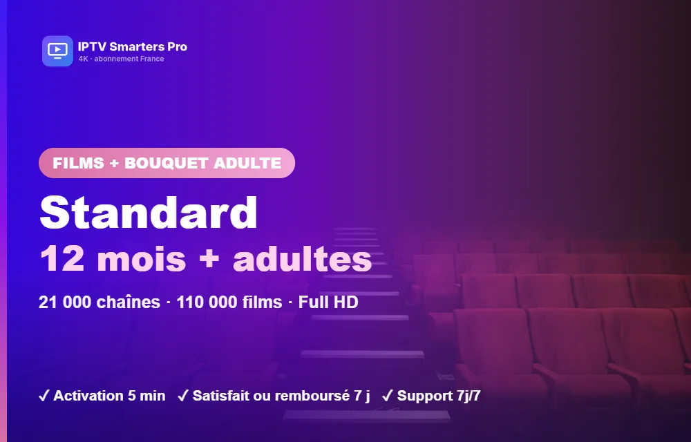 Abonnement IPTV Smarters Pro Standard 12 mois avec chaînes adultes : sport, films et séries en Full HD sur Smart TV