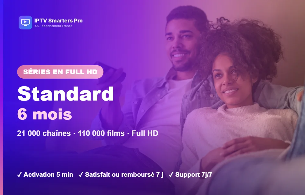 Abonnement IPTV Smarters Pro Standard 6 mois : sport, films et séries en Full HD sur Smart TV
