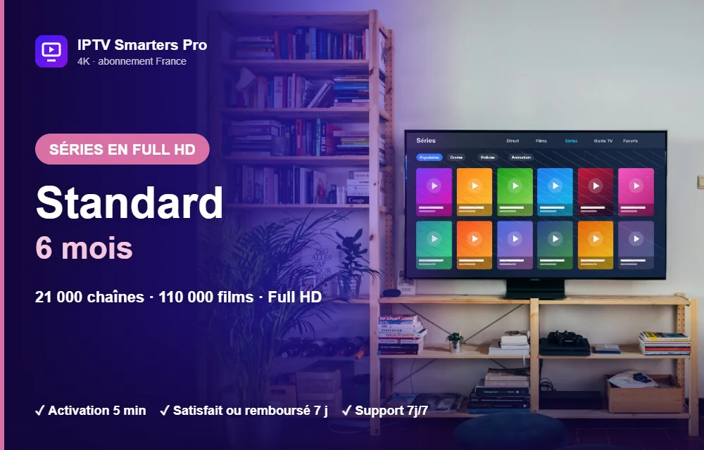 Abonnement IPTV Smarters Pro Standard 6 mois : sport, films et séries en Full HD sur Smart TV
